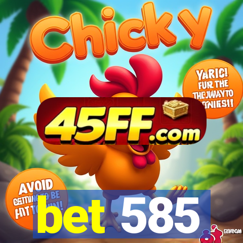 bet 585
